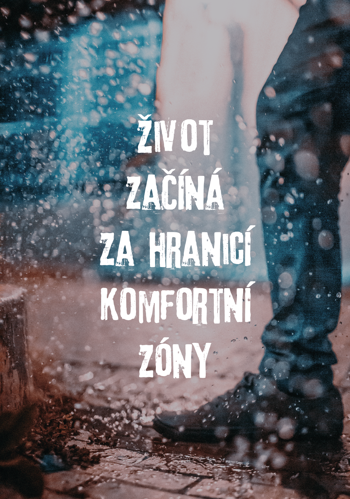 Život začíná za hranicí komfortní zóny